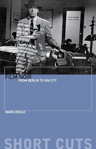 Imagen de archivo de Film Noir: From Berlin to Sin City (Short Cuts) a la venta por HPB Inc.