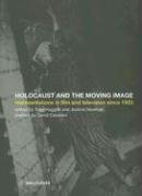 9781904764519: The Holocaust And The Moving Image: Representations in Film and Television Since 1933