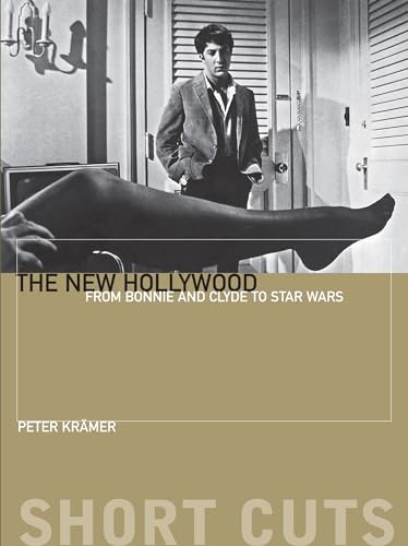 9781904764588: The New Hollywood: From Bonnie and Clyde to Star Wars (Short Cuts)