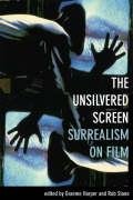 9781904764878: The Unsilvered Screen: Surrealism on Film