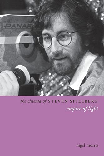 Beispielbild fr The Cinema of Steven Spielberg : Empire of Light zum Verkauf von Better World Books
