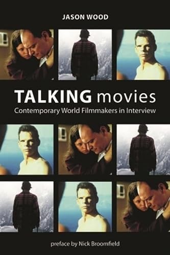 Stock image for Talking Movies: Contemporary World Filmmakers in Interview (Film and Media Studies) for sale by WorldofBooks