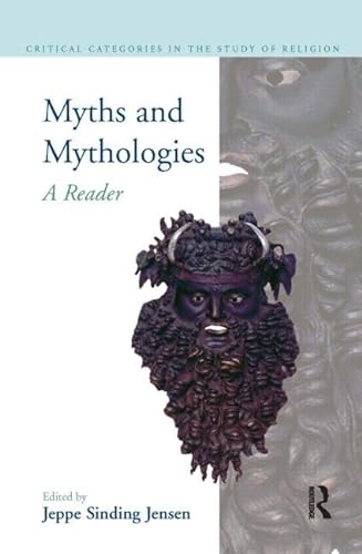 Stock image for Myths and Mythologies: A Reader (Critical Categories in the Study of Religion) for sale by Chiron Media