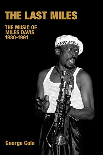 The Last Miles: The Music Of Miles Davis, 1980-1991