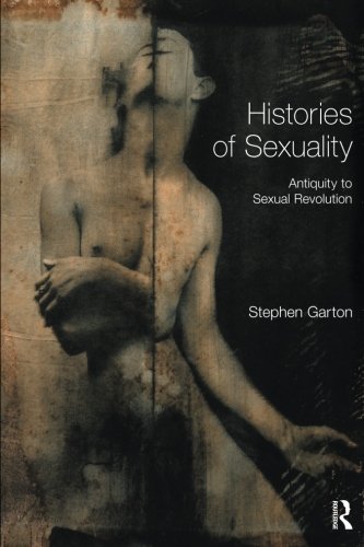 9781904768241: Histories of Sexuality: Antiquity to Sexual Revolution (Critical Histories of Subjectivity and Culture)