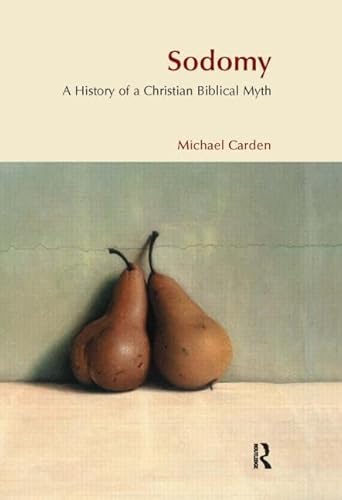 9781904768296: Sodomy: A History of a Christian Biblical Myth