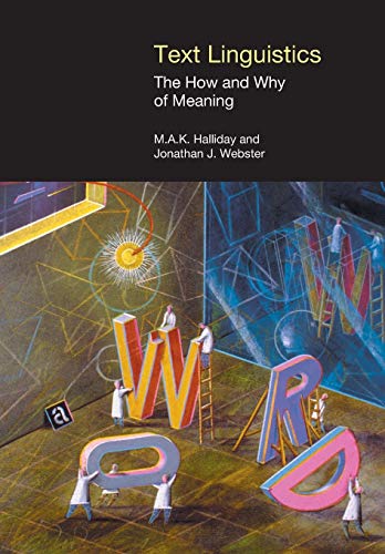 Stock image for Text Linguistics: The How and Why of Meaning (EQUINOX TEXTBOOKS & SURVEYS IN LINGUISTICS) (Equinox Textbooks and Surveys in Linguistics) for sale by Books Unplugged