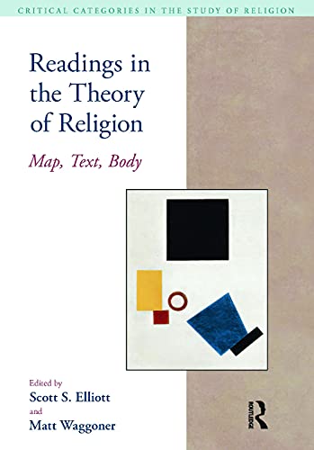 Imagen de archivo de Readings in the Theory of Religion Map, Text, Body a la venta por 4 THE WORLD RESOURCE DISTRIBUTORS