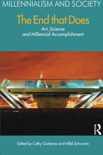 Stock image for The End That Does: Art, Science and Millennial Accomplishment (Millennialism and Society) for sale by Chiron Media