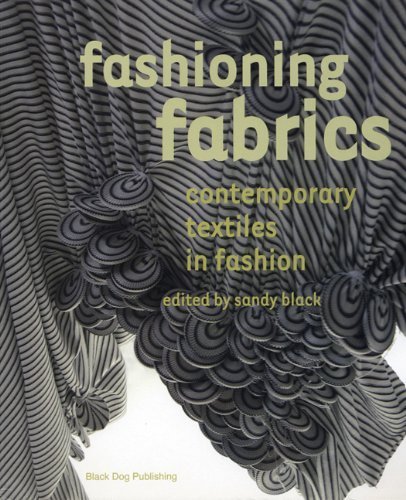 9781904772415: Fashioning Fabrics: Contemporary Textiles in Fashion