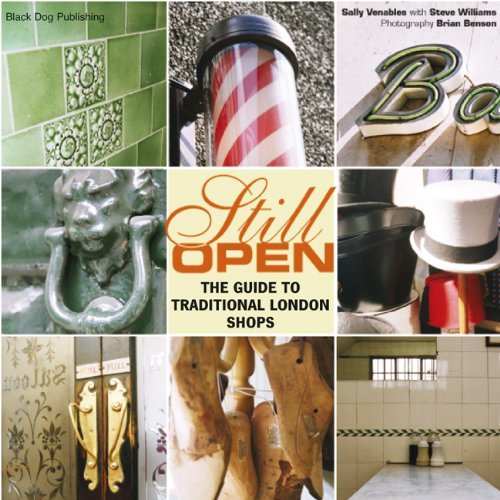 Stock image for Still Open : The Guide to Traditional London Shops for sale by Better World Books