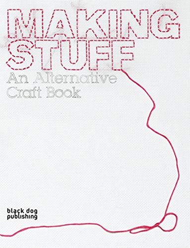 Beispielbild fr Making Stuff: An Alternative Craft Book (Interior Design) zum Verkauf von WorldofBooks