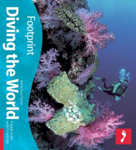 Stock image for Diving the World : A Guide to the World's Coral Seas for sale by Better World Books