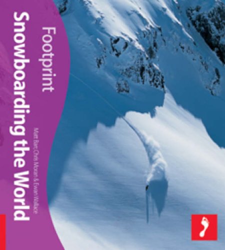 Stock image for Snowboarding the World (Footprint - Activity Guides) for sale by SecondSale