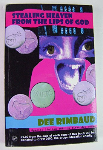 Stealing Heaven from the Lips of God (9781904781400) by Dee Rimbaud