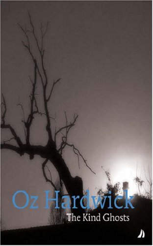 The Kind Ghosts (Hobo Poets) (9781904781554) by Oz Hardwick