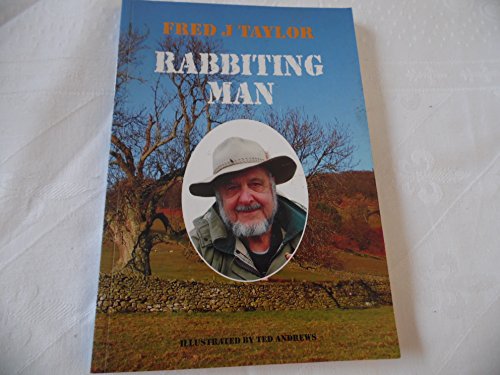 Stock image for RABBITING MAN. By Fred J. Taylor. for sale by Coch-y-Bonddu Books Ltd