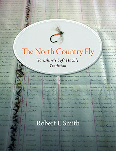 9781904784654: The North Country Fly: Yorkshire's Soft Hackle Tradition