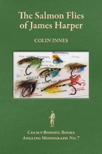 9781904784784: The Salmon Flies of James Harper: Proprietor of William Brown Fishing Tackle, Aberdeen, 1901-1945