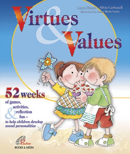 Beispielbild fr Virtues and Values: 52 Weeks of Games, Activities, Reflection and Fun zum Verkauf von Reuseabook