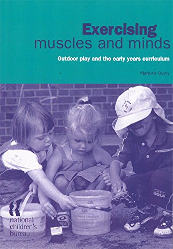 Beispielbild fr Exercising Muscles and Minds: Outdoor play and the early years curriculum zum Verkauf von AwesomeBooks