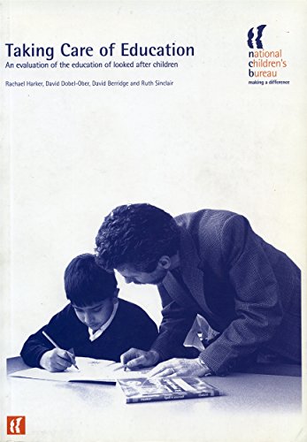 Stock image for Taking Care of Education: An Evaluation of the Education of Looked After Children for sale by Revaluation Books