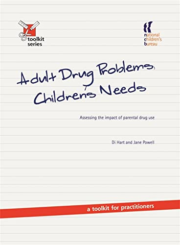 Beispielbild fr Adult Drug Problems, Children's Needs: Assessing the impact of parental drug use - a toolkit for practitioners zum Verkauf von WorldofBooks
