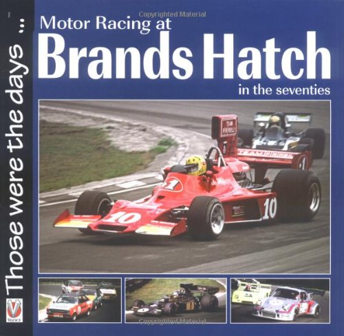 Stock image for Motor Racing at Brands Hatch in the Seventies (Those Were the Days Series) for sale by WorldofBooks