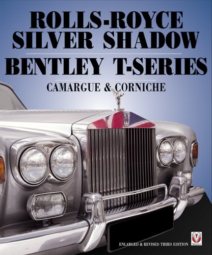 9781904788256: Rolls Royce Silver Shadow/Bentley T-Series, Camargue and Corniche