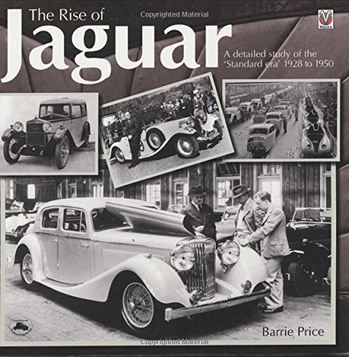 Stock image for The Rise of Jaguar: A Detailed Study of the 'Standard' era 1928-1951 for sale by Elizabeth Brown Books & Collectibles
