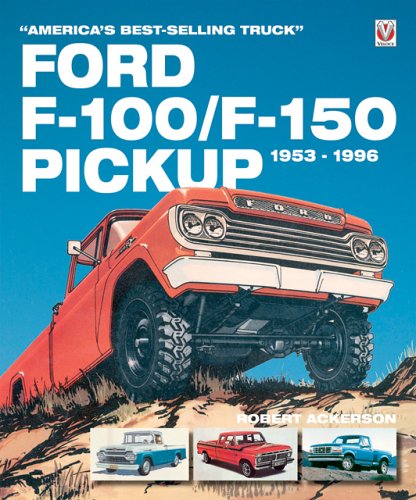 9781904788768: Ford F-100/F-150, 1953-1996: America's Best Selling Truck
