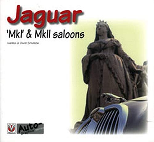 Jaguar MkI and MkII Saloons (AutoGraphics) (AutoGraphics) - Andrea Sparrow, David Sparrow