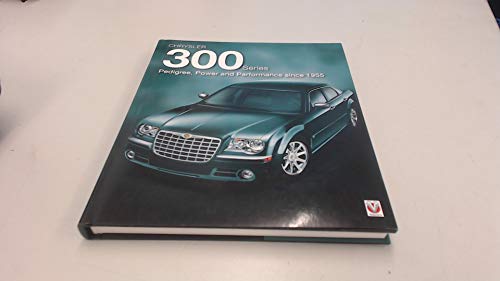 Stock image for Chrysler 300 Series: Pedigree, Power and Performance Since 1955 for sale by ThriftBooks-Dallas