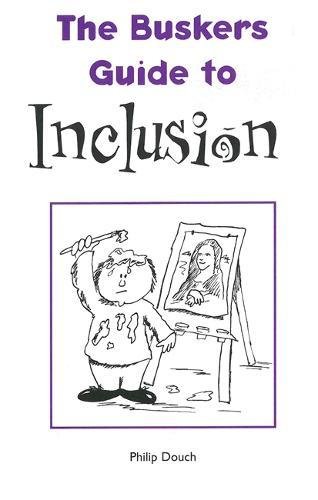 Beispielbild fr The Busker's Guide to Inclusion (The Busker's Guides) zum Verkauf von WorldofBooks