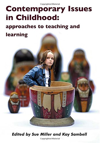 Imagen de archivo de Contemporary Issues in Childhood: Approaches to Teaching and Learning a la venta por Anybook.com