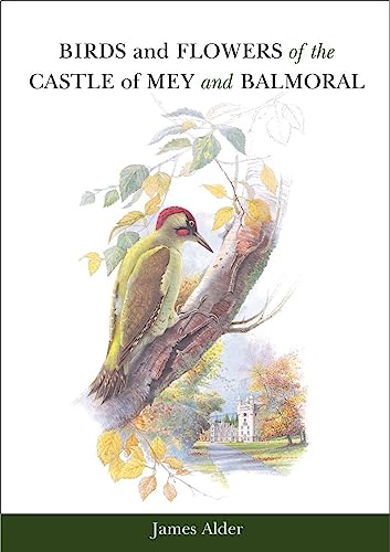 Birds and Flowers of the Castle of Mey and Balmoral