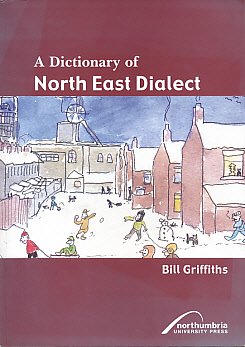 Beispielbild fr Dictionary of North East Dialect zum Verkauf von WorldofBooks