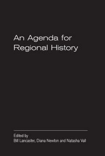 9781904794240: An Agenda for Regional History
