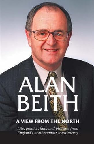 Imagen de archivo de Alan Beith: A View from the North a la venta por Goldstone Books