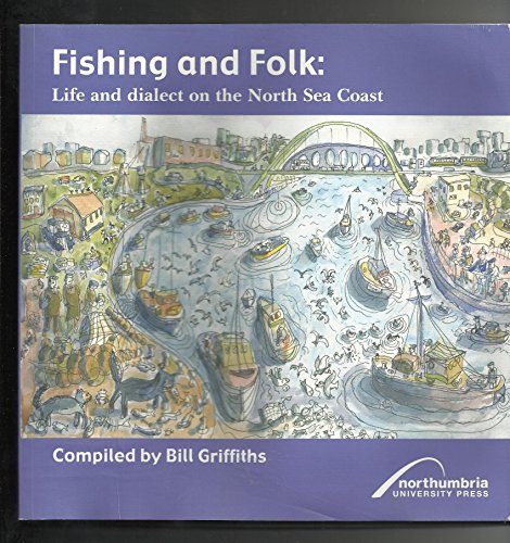 Stock image for Fishing and Folk: Life and Dialect on the North Sea Coast (Wor Language) for sale by WorldofBooks