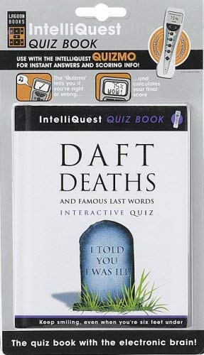 Daft Deaths and Famous Last Words IntelliQuest Quiz (9781904797159) by Nick Daws