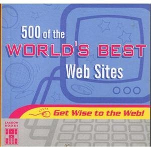 Beispielbild fr 500 Of The World's Best Web Sites zum Verkauf von AwesomeBooks
