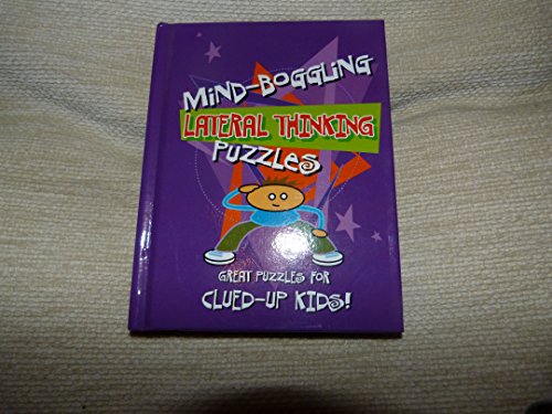 Stock image for Mind-Boggling Lateral Thinking Puzzles (for Clued-up KIds) for sale by WorldofBooks