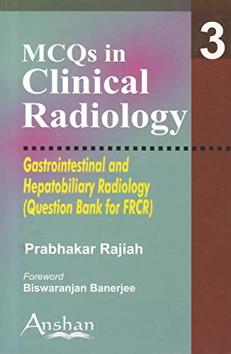 Beispielbild fr MCQs in Clinical Radiology: Gastrointestinal and Hepatobiliary Radiology: 3 zum Verkauf von WorldofBooks