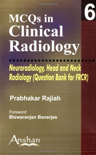 Stock image for MCQs in Clinical Radiology: Neuroradiology, Head And Neck Radiology for sale by Phatpocket Limited