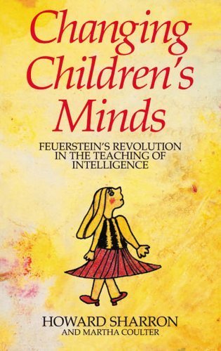 Beispielbild fr Changing Children's Minds: Feuerstein's Revolution in the Teaching of Intelligence zum Verkauf von WorldofBooks