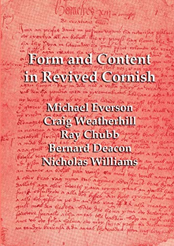 Imagen de archivo de Form and Content in Revived Cornish: Reviews and essays in criticism of Kernowek Kemyn a la venta por Lucky's Textbooks