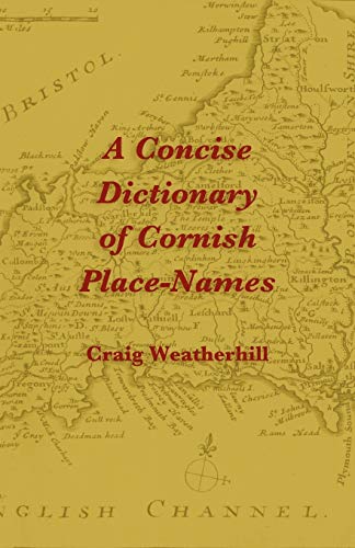 Imagen de archivo de A Concise Dictionary of Cornish Place-Names a la venta por Lucky's Textbooks