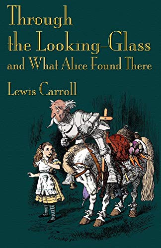 Beispielbild fr Through the Looking Glass : And What Alice Found There zum Verkauf von Better World Books