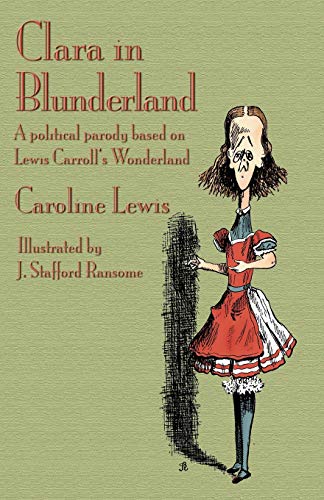 Beispielbild fr Clara in Blunderland: A political parody based on Lewis Carroll's Wonderland zum Verkauf von WorldofBooks